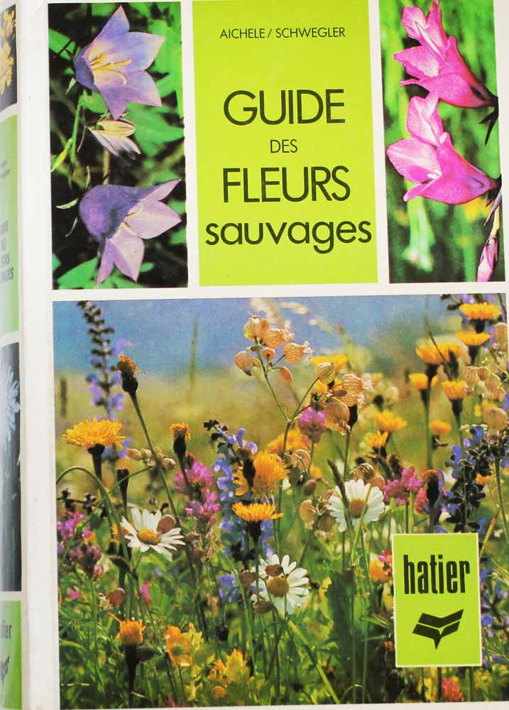 Guide des fleurs sauvages de Aichele et Schwegler (couverture)