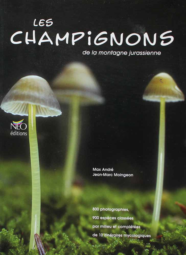 Les champignons de la montagne jurassienne de Max André et Jean-Marc Moingeon (couverture)